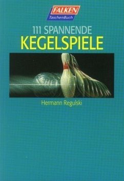 Hundertelf spannende Kegelspiele