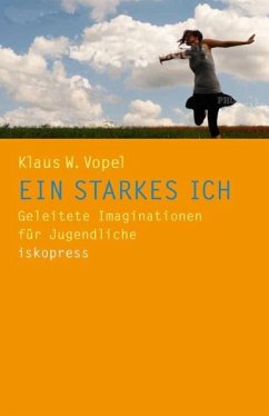 Ein starkes Ich - Vopel, Klaus W.