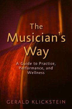 The Musician's Way - Klickstein, Gerald (Professor of Music, Professor of Music, Universi