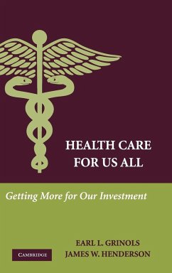 Health Care for Us All - Grinols, Earl L.; Henderson, James W.