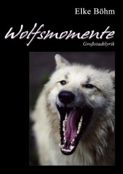 Wolfsmomente - Böhm, Elke