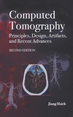 Computed Tomography Principles, Design, Artifacts, and Recent Advances - Hsieh, Jiang