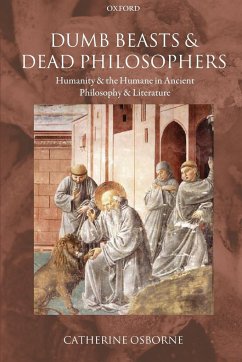 Dumb Beasts and Dead Philosophers - Osborne, Catherine (University of East Anglia)
