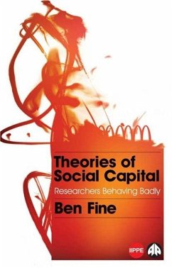 Theories of Social Capital: Researchers Behaving Badly - Fine, Ben