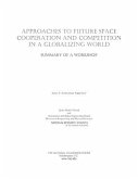 Approaches to Future Space Cooperation and Competition in a Globalizing World