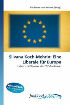 Silvana Koch-Mehrin: Eine Liberale für Europa