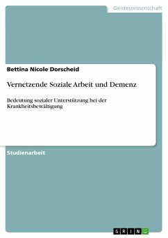 Vernetzende Soziale Arbeit und Demenz - Dorscheid, Bettina Nicole