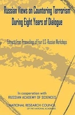 Russian Views on Countering Terrorism During Eight Years of Dialogue - Russian Academy of Sciences; National Research Council; Policy And Global Affairs; Development Security and Cooperation; Office for Central Europe and Eurasia
