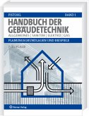 Handbuch der Gebäudetechnik Band 1: Sanitär /Elektro /Förderanlagen