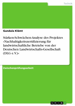 Stärken-Schwächen-Analyse des Projektes »Nachhaltigkeitszertifizierung für landwirtschaftliche Betriebe von der Deutschen Landwirtschafts-Gesellschaft (DLG e.V.)«