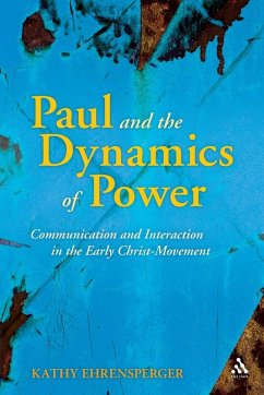 Paul and the Dynamics of Power - Ehrensperger, Kathy