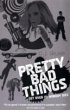 Pretty Bad Things - Bild 1