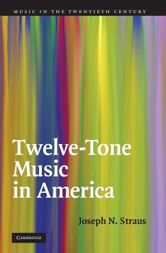 Twelve-Tone Music in America - Straus, Joseph N.