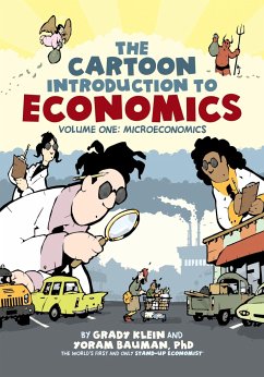 The Cartoon Introduction to Economics, Volume I: Microeconomics - Klein, Grady;Bauman, Yoram