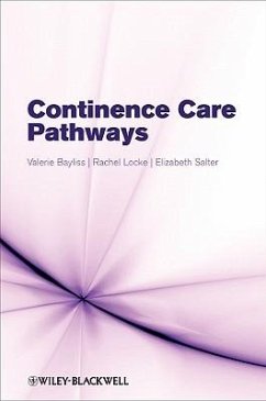 Continence Care Pathways - Bayliss, Valerie; Locke, Rachel; Salter, Elizabeth