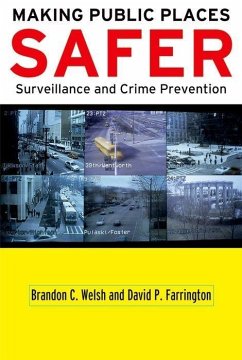 Making Public Places Safer - Welsh, Brandon C; Farrington, David P