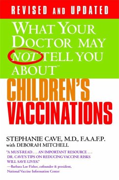 What Your Doctor May Not Tell You about (Tm): Children's Vaccinations - Cave, Stephanie