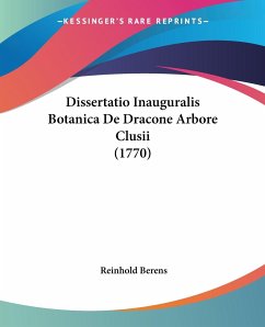 Dissertatio Inauguralis Botanica De Dracone Arbore Clusii (1770) - Berens, Reinhold