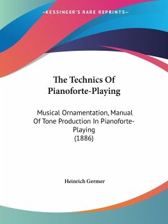 The Technics Of Pianoforte-Playing