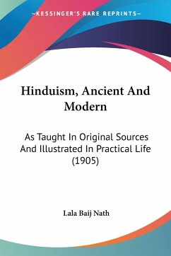 Hinduism, Ancient And Modern - Baij Nath, Lala