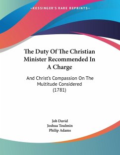 The Duty Of The Christian Minister Recommended In A Charge