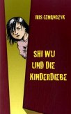 Shi Wu und die Kinderdiebe