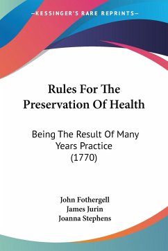Rules For The Preservation Of Health - Fothergell, John; Jurin, James; Stephens, Joanna