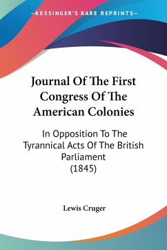 Journal Of The First Congress Of The American Colonies