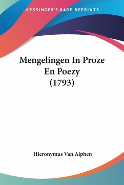 Mengelingen In Proze En Poezy (1793) - Alphen, Hieronymus Van
