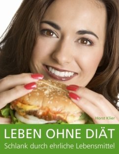 Leben ohne Diät - Klier, Horst