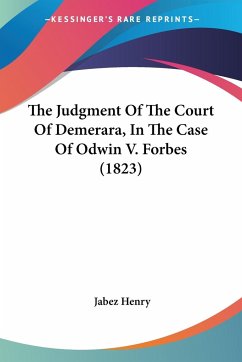 The Judgment Of The Court Of Demerara, In The Case Of Odwin V. Forbes (1823)