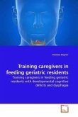 Training caregivers in feeding geriatric residents
