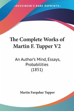 The Complete Works of Martin F. Tupper V2