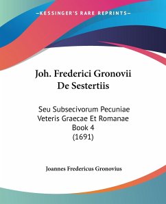Joh. Frederici Gronovii De Sestertiis - Gronovius, Joannes Fredericus