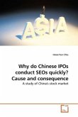 Why do Chinese IPOs conduct SEOs quickly? Cause and consequence