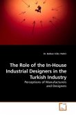 The Role of the In-House Industrial Designers in the Turkish Industry