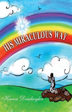 His Miraculous Way - Deadwyler, Karen