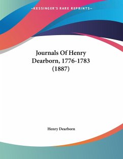 Journals Of Henry Dearborn, 1776-1783 (1887)