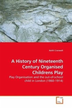 Cover A History of Nineteenth Century Organised Childrens Play