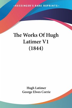 The Works Of Hugh Latimer V1 (1844)