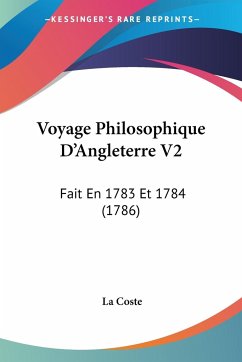 Voyage Philosophique D'Angleterre V2 - Coste, La