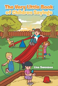 The Very Little Book of Children Sayings - Swensen, Lisa