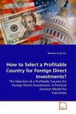 How to Select a Profitable Country for Foreign Direct Investments?
