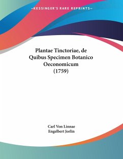 Plantae Tinctoriae, de Quibus Specimen Botanico Oeconomicum (1759) - Linnae, Carl Von; Jorlin, Engelbert