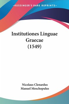 Institutiones Linguae Graecae (1549) - Clenardus, Nicolaus