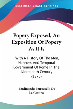 Popery Exposed, An Exposition Of Popery As It Is