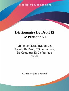 Dictionnaire De Droit Et De Pratique V1