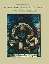Corpus Vitrearum medii Aevi Deutschland / Die mittelalterlichen Glasmalereien in Baden und der Pfalz - Becksmann, Rüdiger