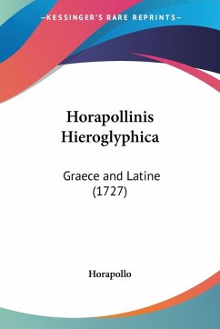 Horapollinis Hieroglyphica Horapollinis Hieroglyphica