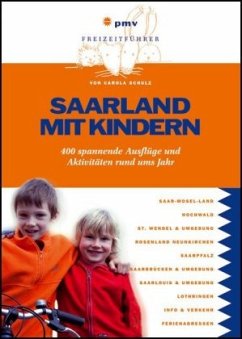 Saarland mit Kindern - Schulz, Carola